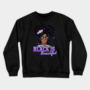 Black is Beautiful, Black Girl Magic, Black Queen, Black Woman, Black History Crewneck Sweatshirt